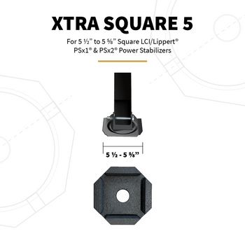 XTRA Square 5 is compatible with square stabilizer feet